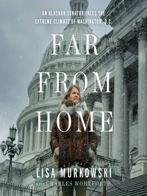 Title details for Far from Home by Lisa Murkowski - Wait list
